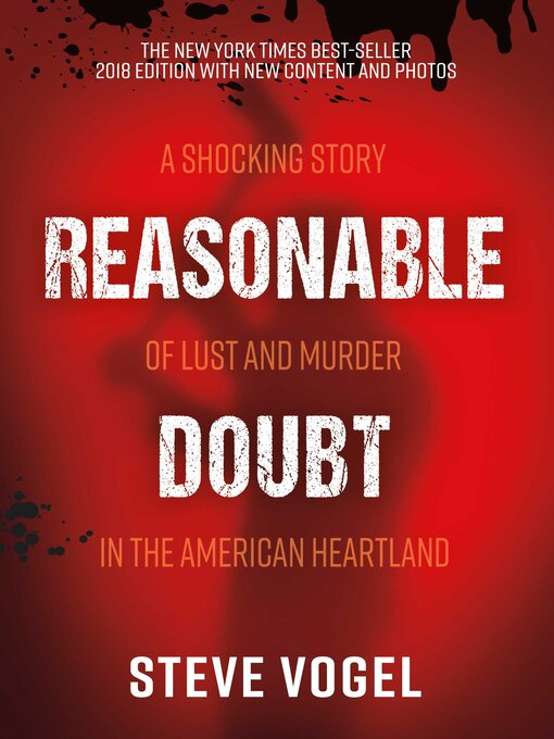 Title details for Reasonable Doubt: a Shocking Story of Lust and Murder in the American Heartland by Steve Vogel - Available